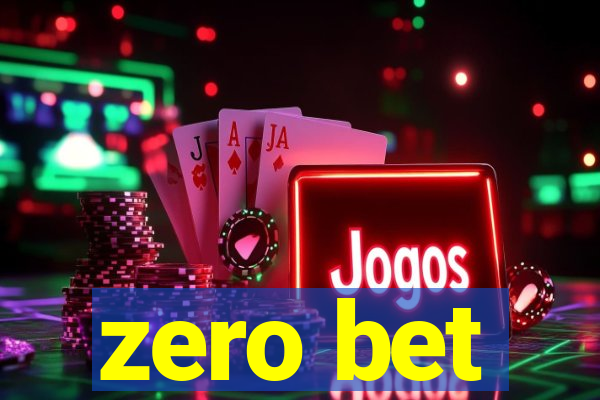 zero bet